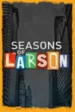 Seasons of Larson