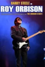 The Roy Orbison Story - Barry Steele and Friends
