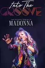 Into the Groove - The Ultimate Tribute to Madonna