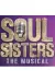 Soul Sisters - The Musical at Kings Theatre Portsmouth, Southsea